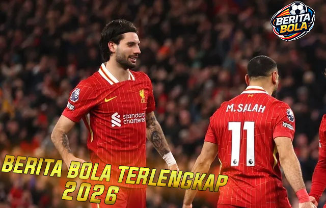 Kebangkitan Liverpool di Musim 2026 Jadi Sorotan Dunia Sepak Bola