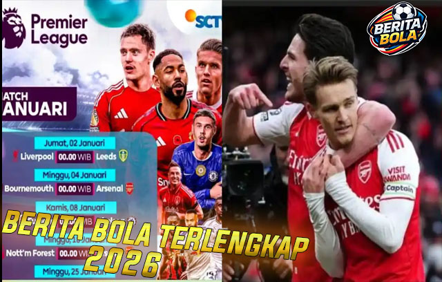 Berita Bola Jadwal Lengkap Liga Inggris 3-5 Januari 2026  Siaran Langsung